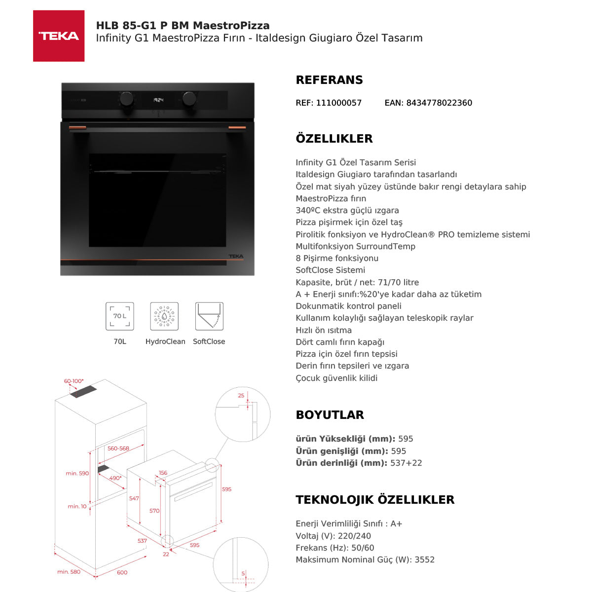 Teka İnfinity G1 Edition Ankastre Set (HLB 85-G1 P BM MaestroPizza+GBC 75-G1 GBC BM (E5)+DVI 88-G1 EOS BM)